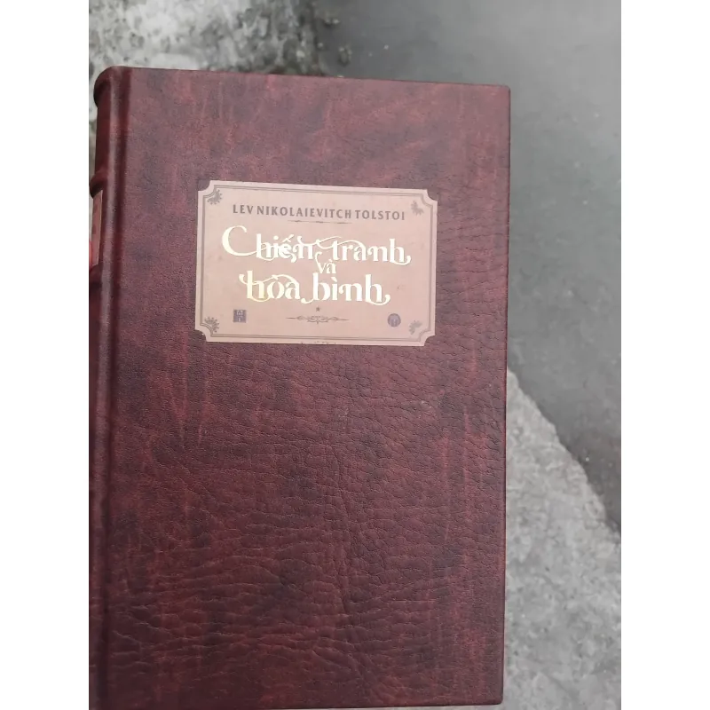 Chiến tranh và hòa bình Nguyễn Hiến Lê dịch bìa da S100 1033550