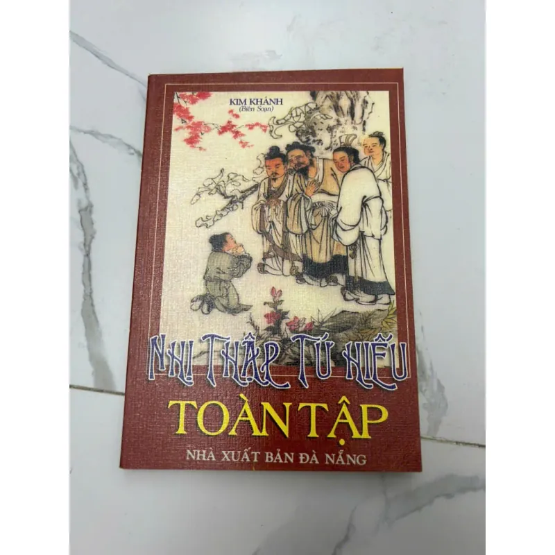 Nhị Thập Tứ Hiếu Toàn Tập - Kim Khánh (Biên soạn) 658425