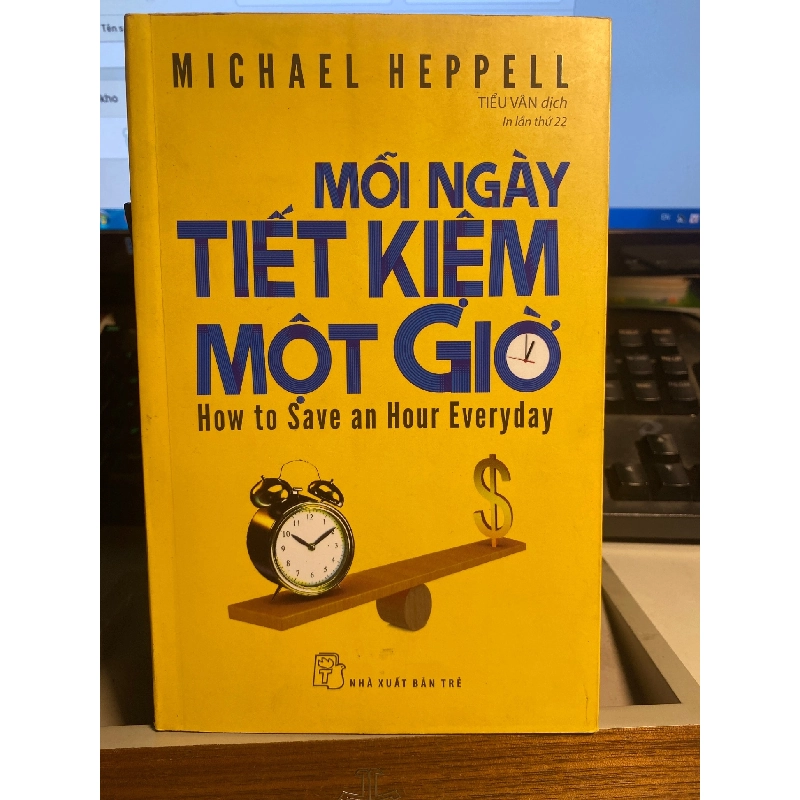 Mỗi Ngày Tiết Kiệm Một Giờ (TB2022) - Michael Heppell Sách kỹ năng STB0302 909526