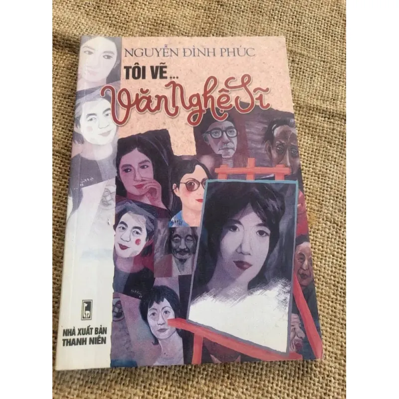 TÔI VẼ VĂN NGHỆ SĨ - NGUYỄN ĐÌNH PHÚC 999608