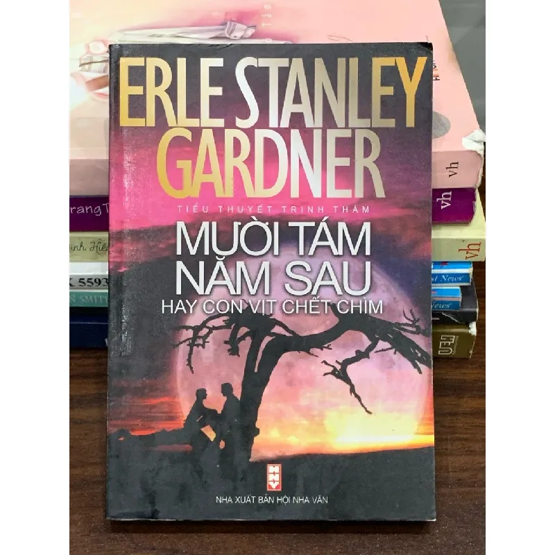Mười tám năm sau hay con vịt chết chìm – Erle Stanley Gardner 560446