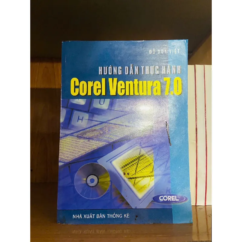 Hướng dẫn thực hành Corel Ventura 7.0 - Đỗ Duy Việt - GIÁO TRÌNH, CHUYÊN MÔN - VAVO1211 694118