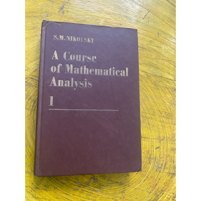 A COURSE OF MATHEMATICAL ANALYSIS 1- S.M.NIKOLSKY 544116