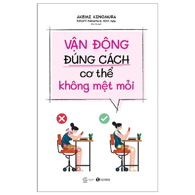 Vận động đúng cách cơ thể không mệt mỏi - Akemi Kinomura 2022 New 100% HCM.PO 28440