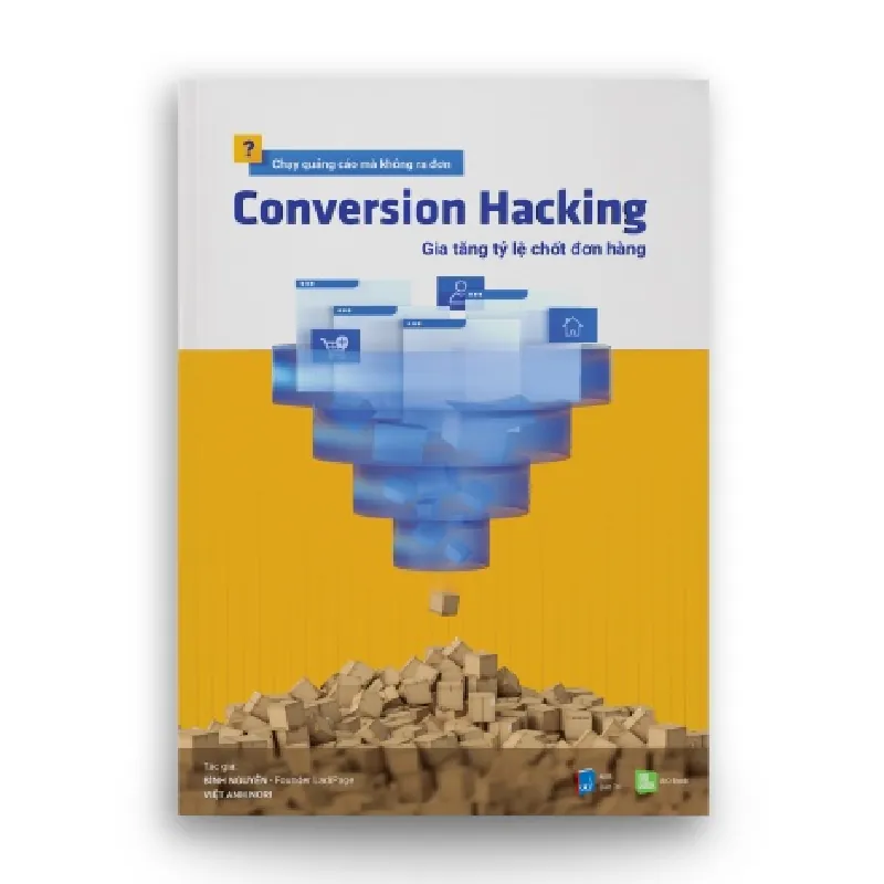 CONVERSION HACKING - Gia tăng tỷ lệ chốt đơn hàng - Bình Nguyễn - Founder Ladipage Viet Anh Nori - MARKETING KINH DOANH 596789