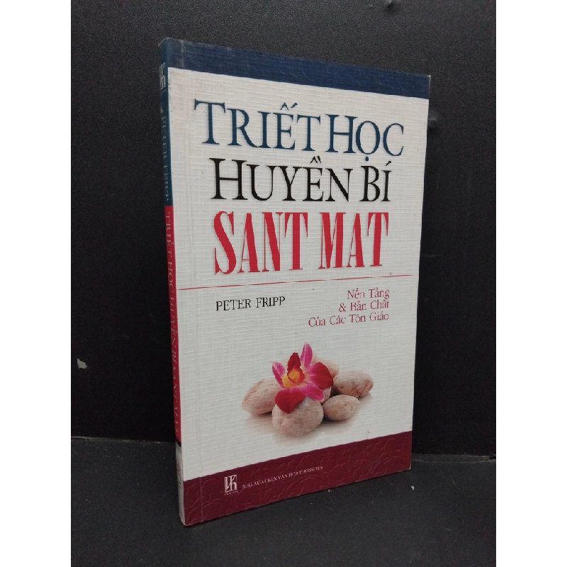 Triết học huyền bí Sant Mat mới 80% bẩn bìa, ố nhẹ 2007 HCM2110 Peter Fripp TÂM LINH - TÔN GIÁO - THIỀN 305848