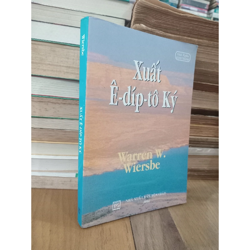 Xuất Ê-díp-tô Ký - Warren W. Wiersbe 961566
