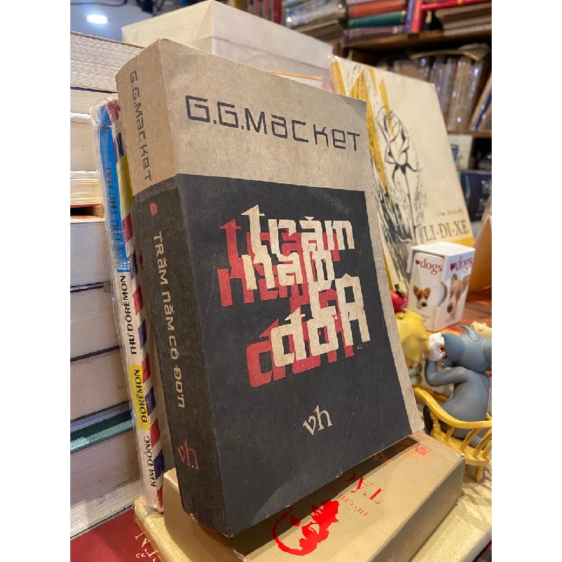 Trăm năm cô đơn - Gabriel Garcia Marquez Nguyễn Trung Đức , Nguyễn Quốc Dũng , Phạm Đình Lợi dịch 137652