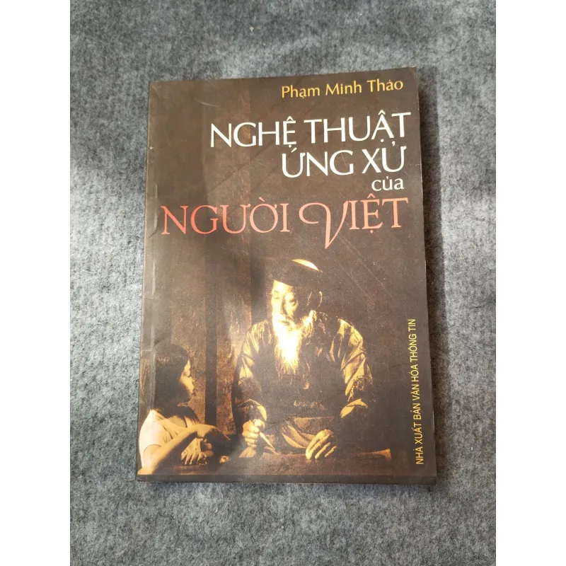 NGHỆ THUẬT ỨNG XỬ CỦA NGƯỜI VIỆT 720011