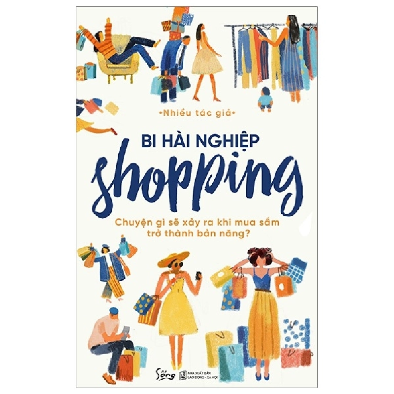 Bi Hài Nghiệp Shopping - Chuyện Gì Sẽ Xảy Ra Khi Mua Sắm Trở Thành Bản Năng? ASB.PO Oreka Blogmeo 230225 394364