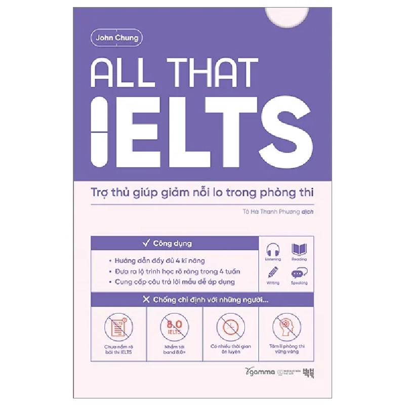 All That IELTS - Trợ Thủ Giúp Giảm Nỗi Lo Trong Phòng Thi - John Chung 282363