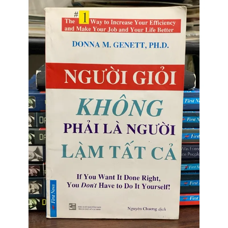 Người giỏi không phải là người làm tất cả — Donna M. Genett, Ph.D. 675449