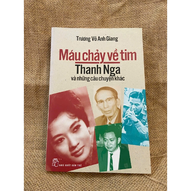 Máu chảy về tim Thanh Nga và những câu chuyện khác - Trương Võ Anh Giang 1008875