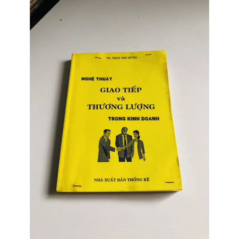 NGHỆ THUẬT GIAO TIẾP VÀ THƯƠNG LƯỢNG TRONG KINH DOANH  602523