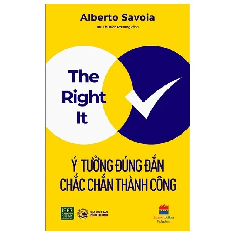 The Right It - Ý Tưởng Đúng Đắn Chắc Thành Công - Alberto Savoia 194594