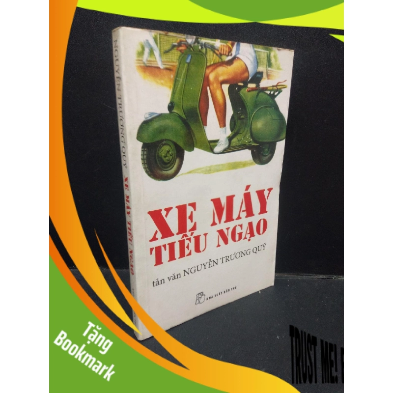 (TẶNG BOOKMARK) Xe máy tiếu ngạo - Nguyễn Trương Quý 2012 mới 70% ố vàng RBK1604 kỹ năng 956627