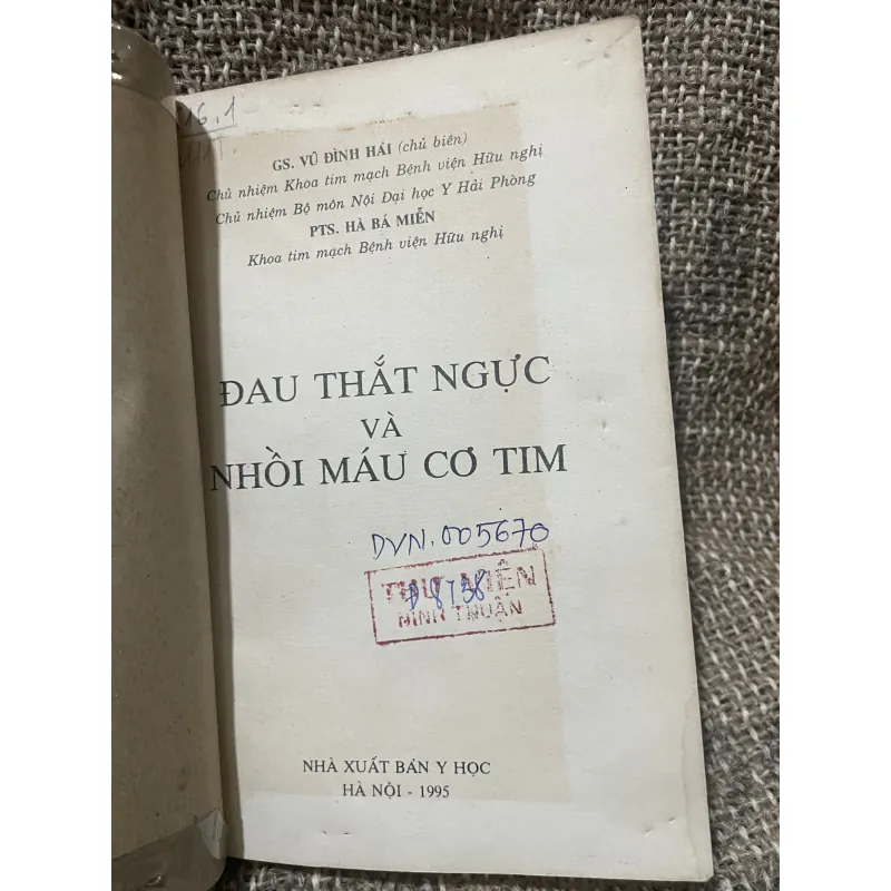 Đau thắt ngực và nhồi máu cơ tim- VŨ ĐÌNH HẢI (Chủ biên) PTS. HÀ BÁ MIỄN; 1995 1007029
