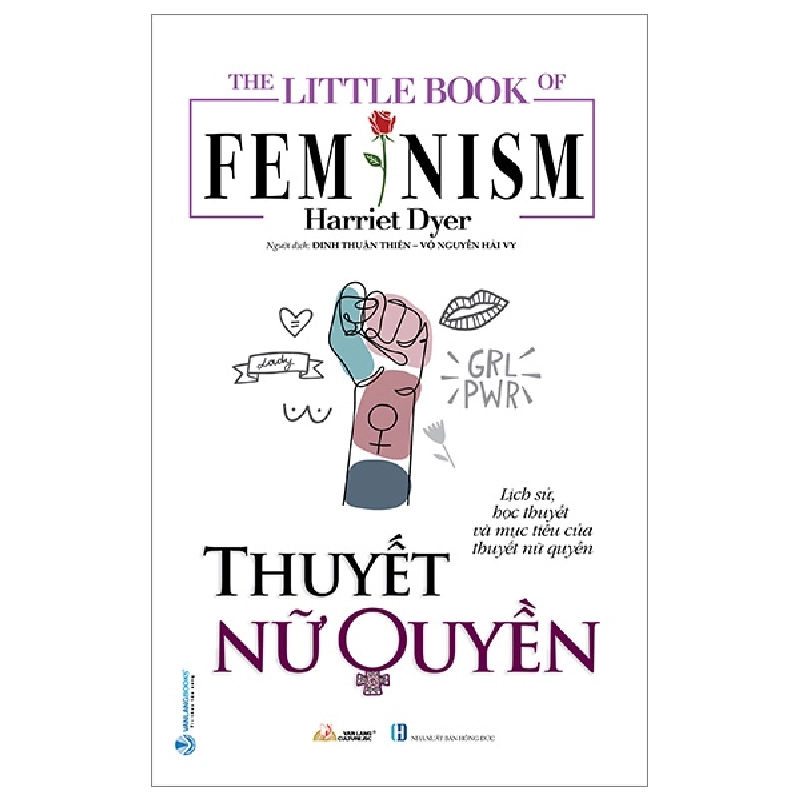 The Little Book Of Femnism - Thuyết Nữ Quyền - Harriet Dyer 287505