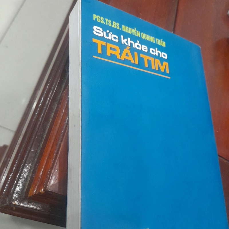 Pgs. Ts. Bs. NGUYỄN QUANG TUẤN - Sức khỏe CHO TRÁI TIM 472184
