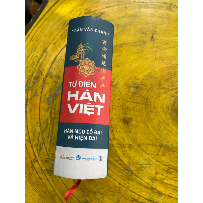 TỰ ĐIỂN HÁN VIỆT HÁN NGỮ CỔ ĐẠI VÀ HIỆN ĐẠI- TRẦN VĂN CHÁNH 531149