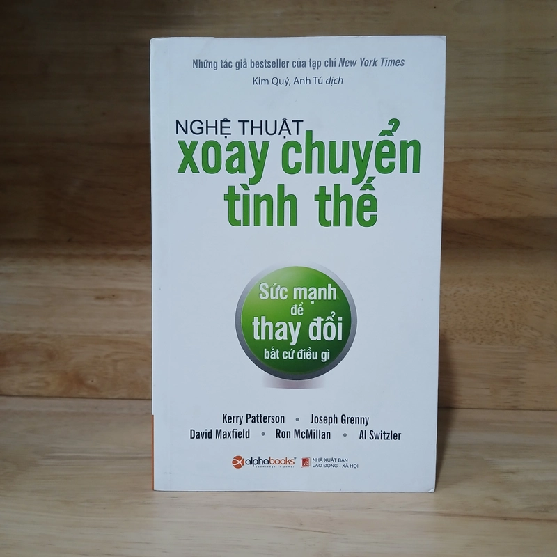 Nghệ Thuật Xoay Chuyển Tình Thế - Kerry Patterson, Joseph Grenny... 507170