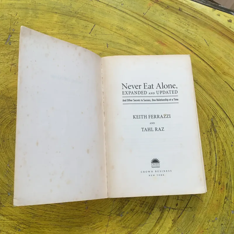NEVER EAT ALONE- KEITH FERRAZZI AND TAHL RAZ 790275