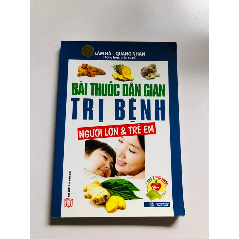 BÀI THUỐC DÂN GIAN TRỊ BỆNH NGƯỜI LỚN & TRẺ EM 471669