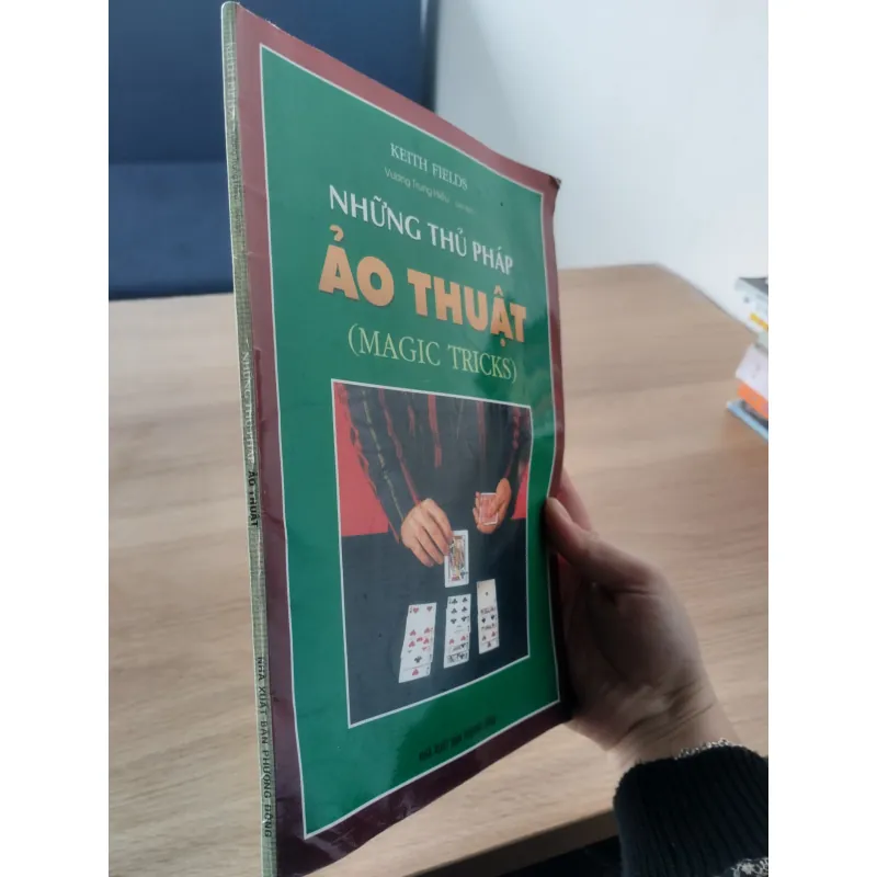 "Những Thủ Pháp Ảo Thuật" (Magic Tricks) của tác giả Keith Fields.  961610