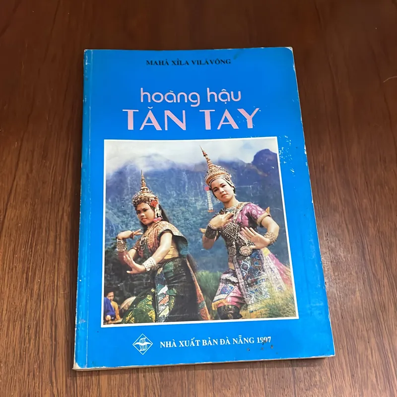 II Truyện Cổ Dân Gian Lào: Hoàng Hậu Tăn Tây - MAHẢ XỈLA VILÁVÔNG - Trần Ngọc Dung (Dịch) 575040