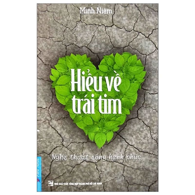 Hiểu Về Trái Tim - Minh Niệm - 2023 - First News Rebooks.vn 944970