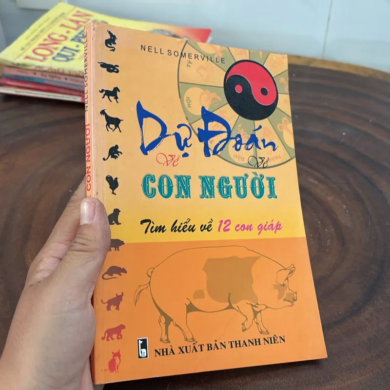 II Dự Đoán Về Con Người, Tìm Hiểu Về 12 Con Giáp - NELL SOMERVILLE - 2006 1020029