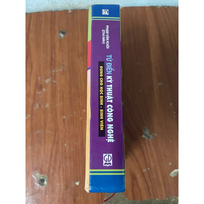 TỪ ĐIỂN KỸ THUẬT CÔNG NGHỆ- PHẠM VĂN KHÔI CHỦ BIÊN 731309