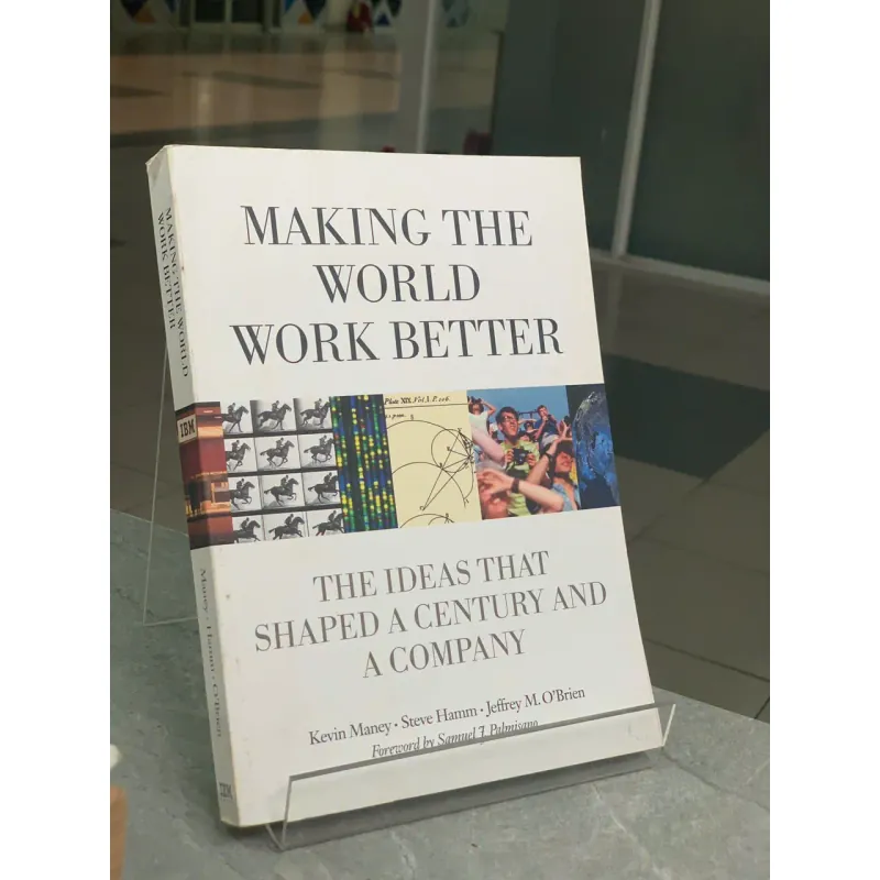 MAKING THE WORLD WORK BETTER (ĐIỀU KHIẾN THẾ GIỚI HOẠT ĐỘNG TỐT HƠN) 600593