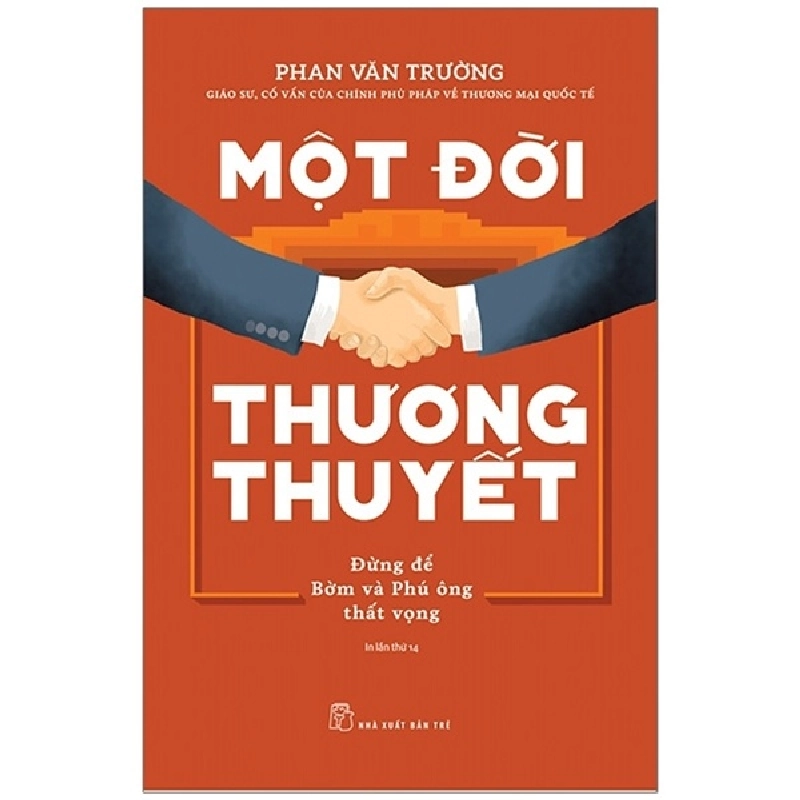 Một đời thương thuyết. Đừng để Bờm và Phú ông thất vọng - Phan Văn Trường 2023 New 100% HCM.PO 47835