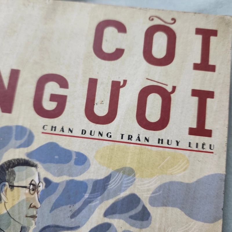 Cõi người chân dung Trần Huy Liệu | Trần Chiến 502242