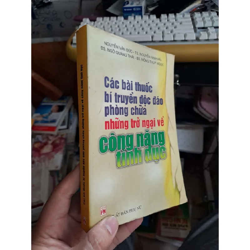 Các bài thuốc bí truyền độc đáo phòng chữa những trở ngại về công năng tình dục - Văn Đức - Ninh Hải - Quang Thái - Thuý Ngọc SỨC KHỎE - THỂ THAO HCM.TN1008 577237