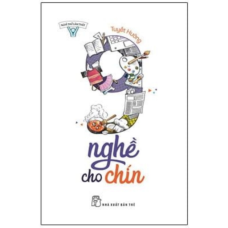 Nghĩ Thử Làm Thật - 9 Nghề Cho Chín - Tuyết Hường 133033