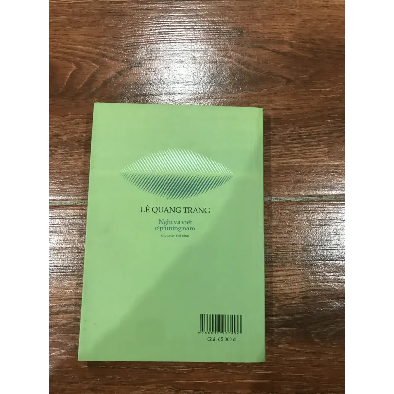 Nghĩ Và Viết Ở Phương Nam – Tiểu Luận Phê Bình – Tác giả: Lê Quang Trang (7) 761086