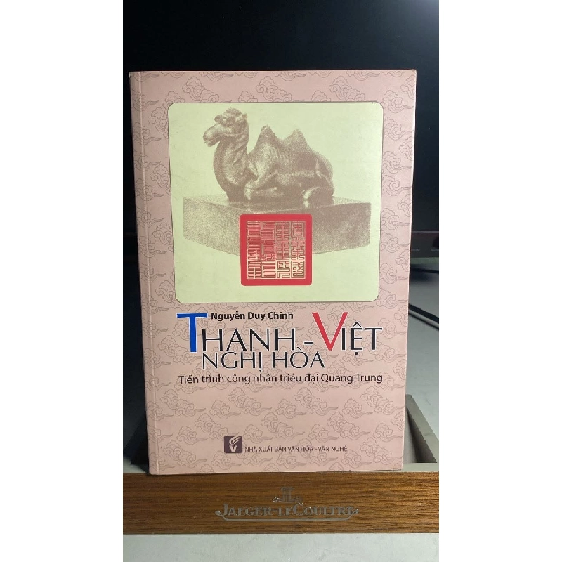Thanh - Việt Nghị Hòa -Tác giả: Nguyễn Duy Chính -Năm xuất bản: 2015 457741