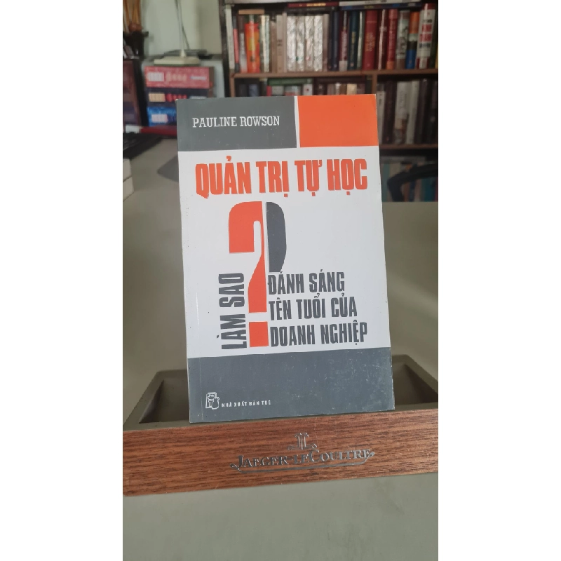 Quản trị tự học Làm sao đánh sáng tên tuổi của doanh nghiệp 80% ố nhẹ 2011 Pauline Rowson [2001] SÁCH QUẢN TRỊ 404634