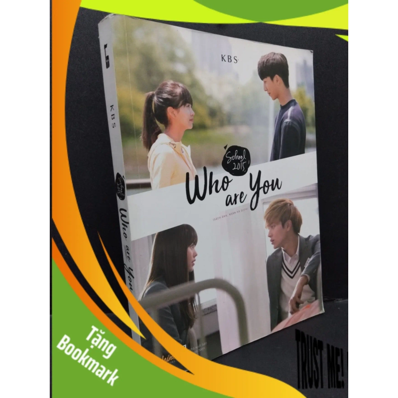 (TẶNG BOOKMARK) School 2015 Who are You KBS mới 90% ố nhẹ 2018 RBK.ASB0911 951631