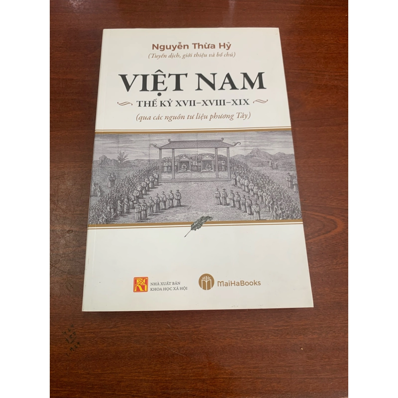 Việt Nam thế kỷ XVII - XVIII - XIX (qua các nguồn tư liệu phương Tây) 277317