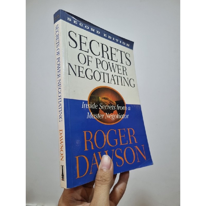 SECRETS OF POWER NEGOTIATING : Inside Secrets From A Master Negotiator - Roger Dawson 188898