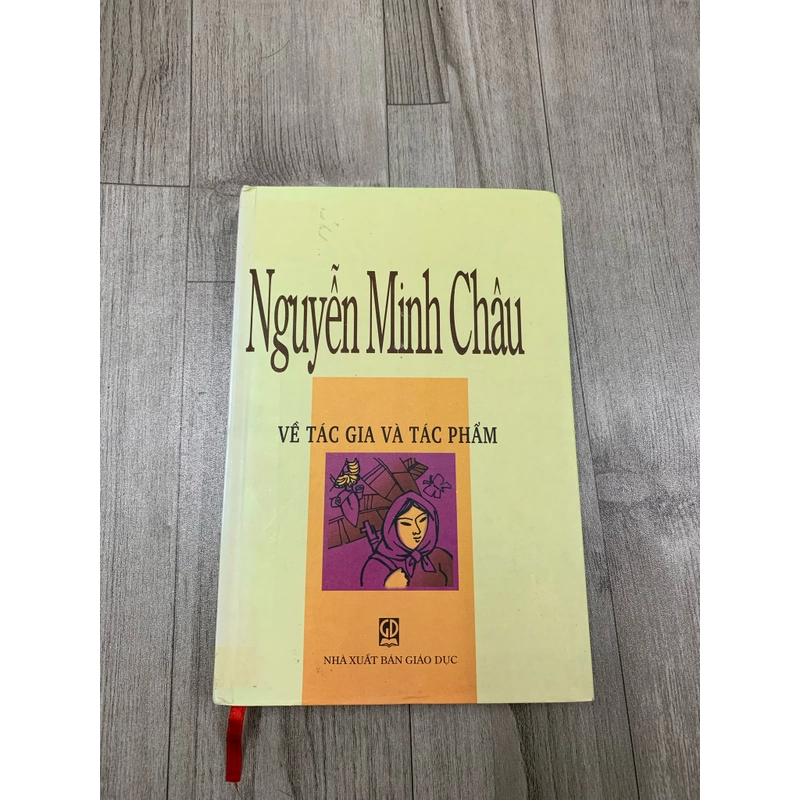 Nguyễn minh châu về tác gia và tác phẩm. Bìa cứng 525434
