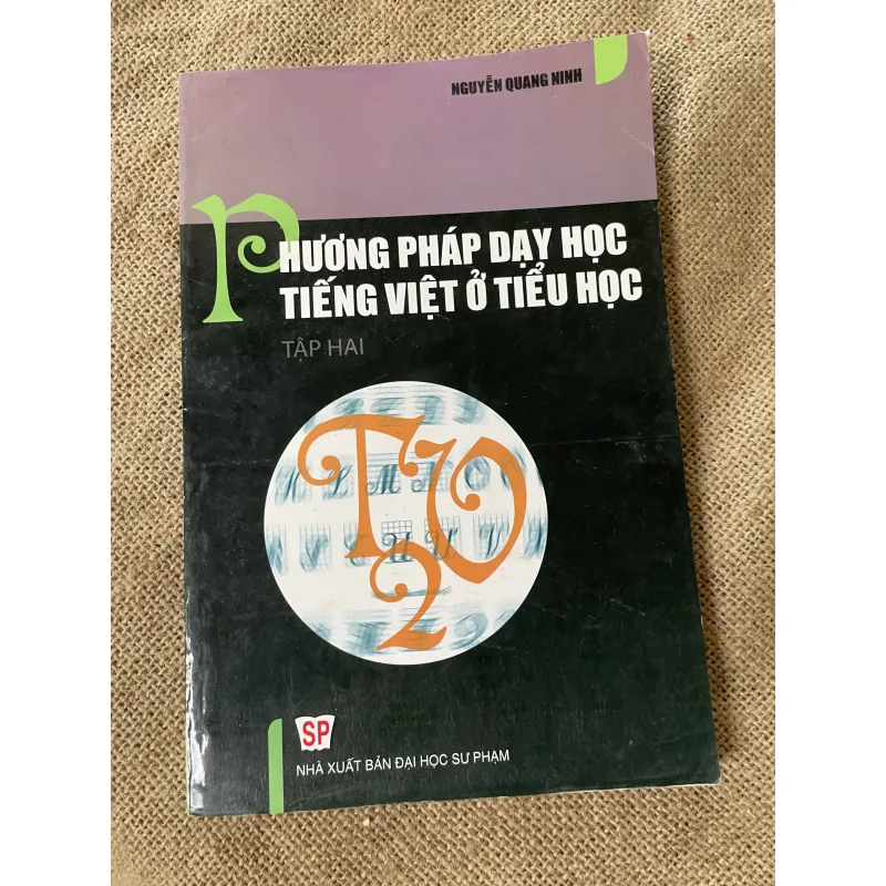 Phương pháp dạy tiếng Việt ở tiểu học 2 - Nguyễn Quảng Ninh - 250 trang khổ lớn  996754