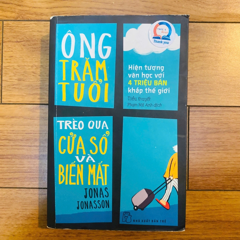 Ông Trăm Tuổi Trèo Qua Cửa Sổ Và Biến Mất -Jonas Jonasson#TAKE 273392