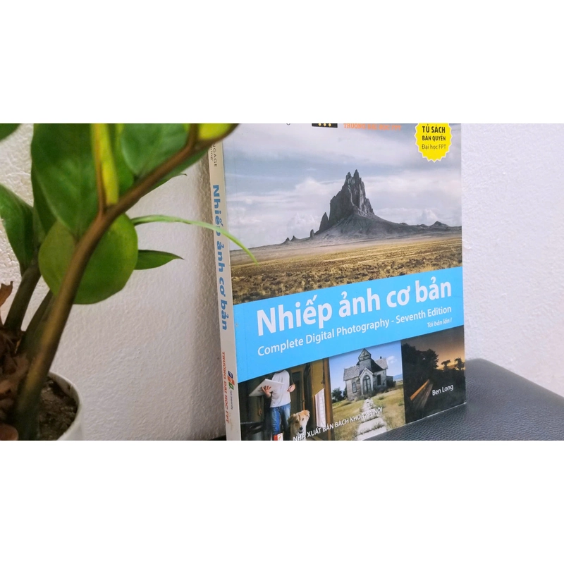 Sách Hiếm - NHIẾP ẢNH CƠ BẢN - Ben Long x Đại học FPT - Sách đã sd còn rất mới đẹp 219895