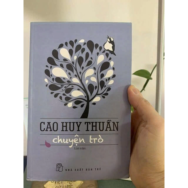 Chuyện Trò - Cao Huy Thuần, mới 70% (ố vàng) (Hat Cai) 289941