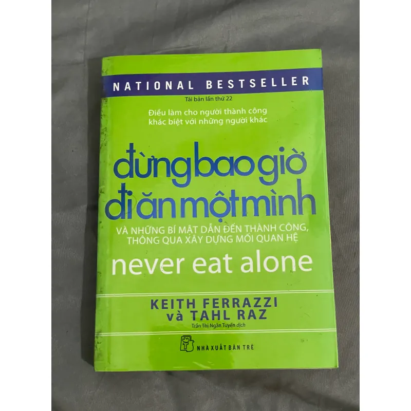 Đừng Bao Giờ Đi Ăn Một Mình - Keith Ferrazzi 1027652