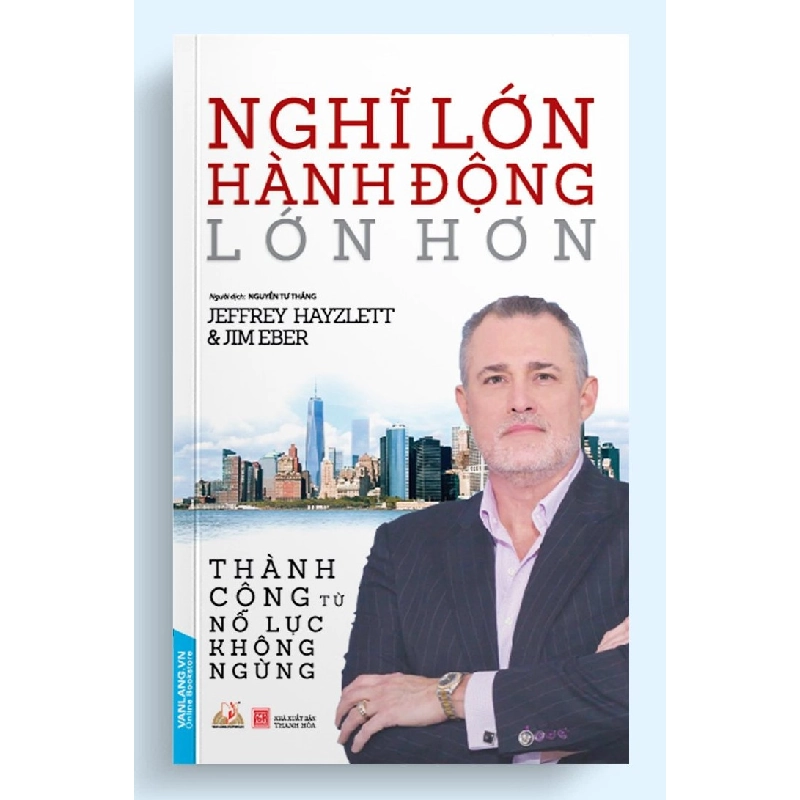 Nghĩ lớn hành động lớn hơn - Jeffrey Hayzlett & Jim Eber 497425